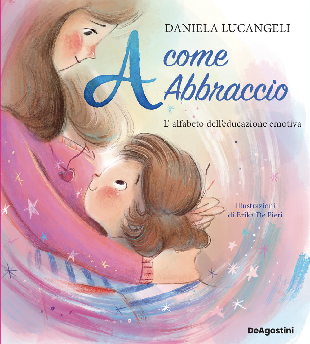 A come abbraccio. L'alfabeto dell'educazione emotiva