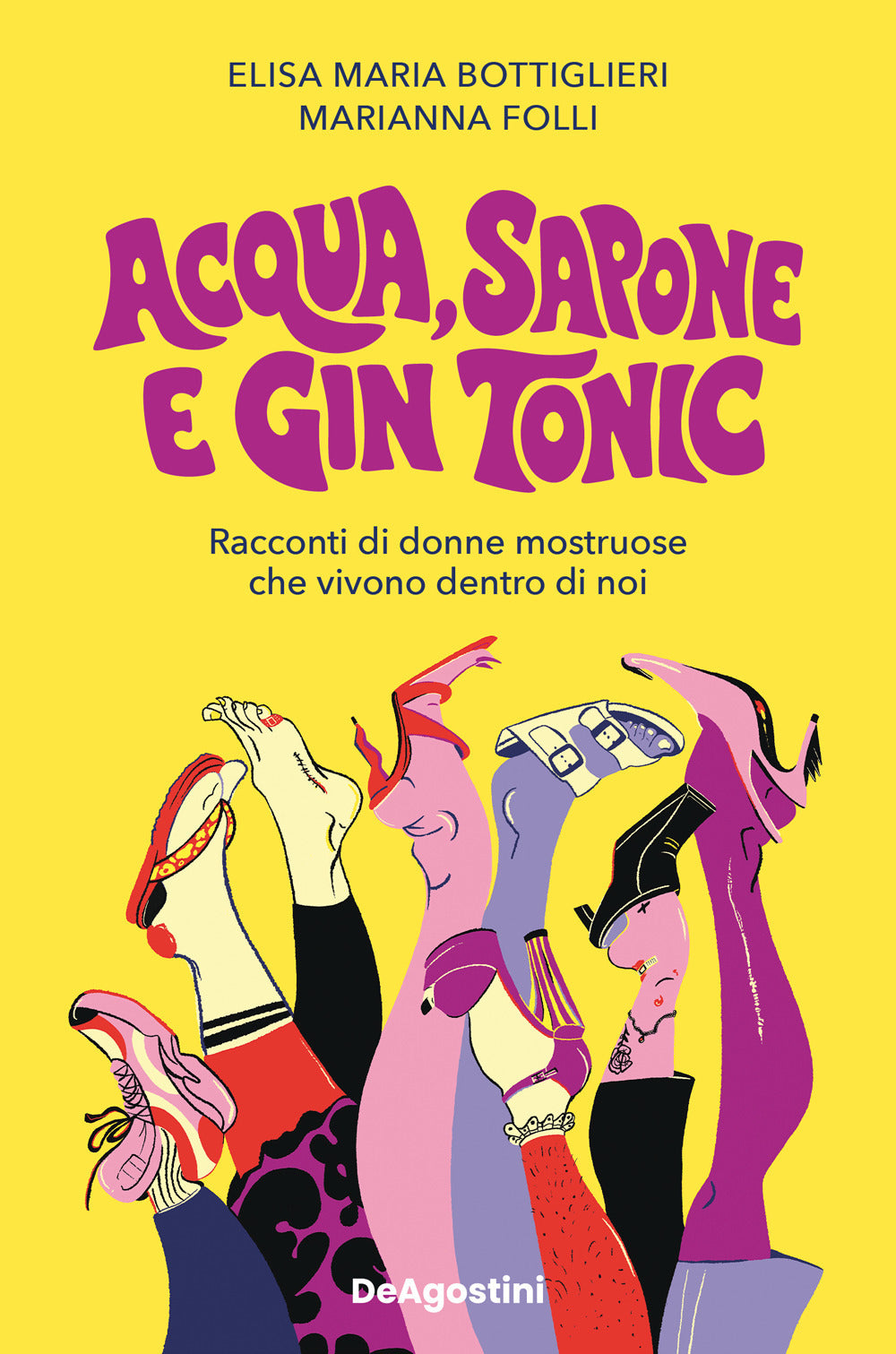 Acqua, sapone e gin tonic. Racconti di donne mostruose che vivono dentro di noi