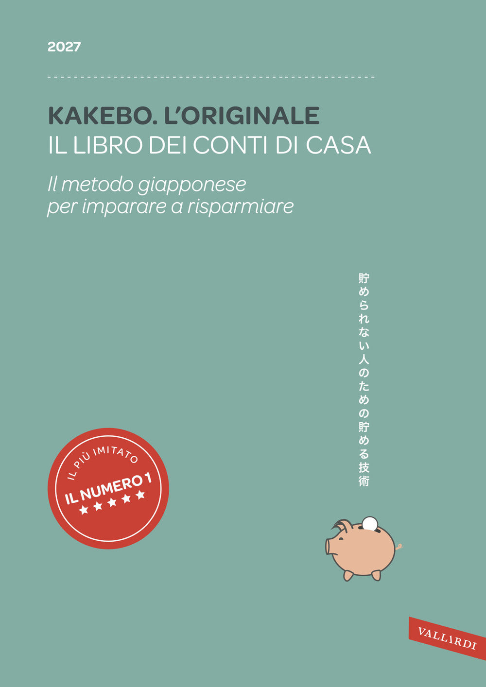 Kakebo. L'originale 2027. Il libro dei conti di casa. Il metodo giapponese per imparare a risparmiare