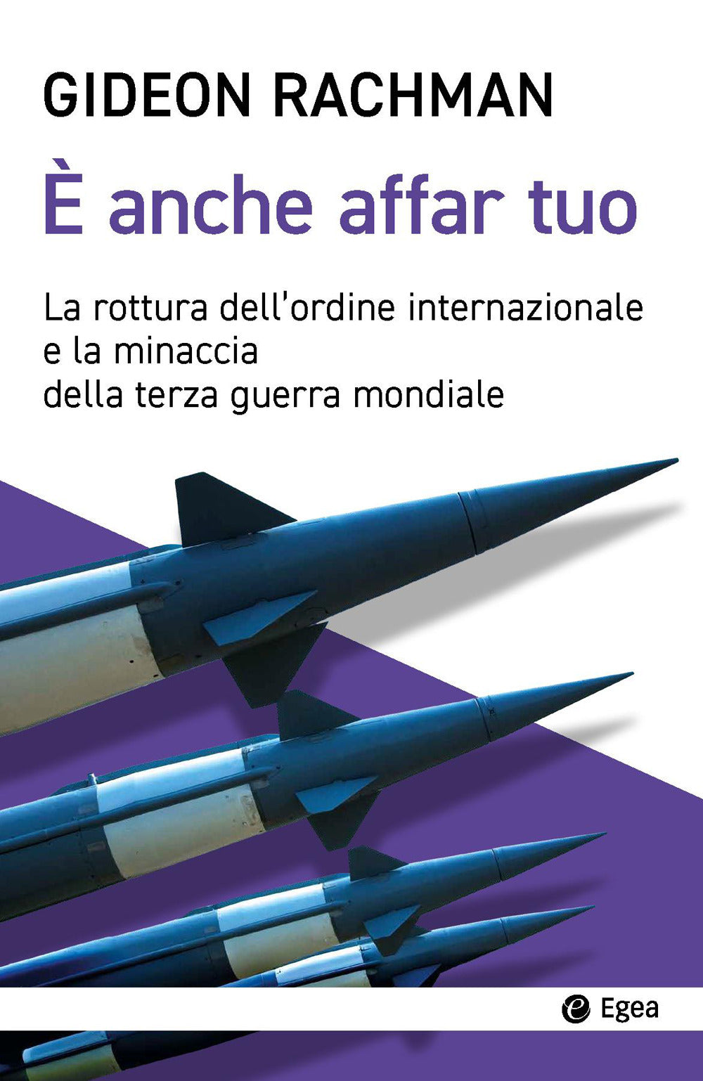 È anche affar tuo. La rottura dell'ordine internazionale e la minaccia della terza guerra mondiale