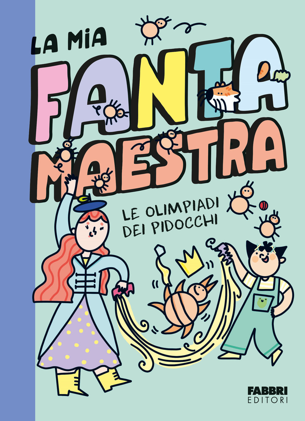 Le olimpiadi dei pidocchi. La mia fantamaestra. Vol. 3