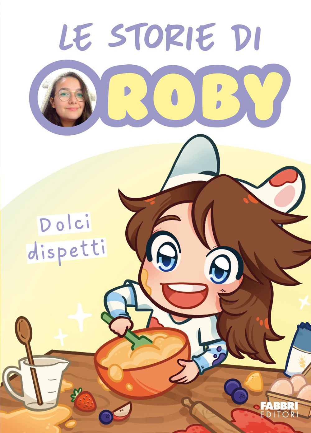 Dolci dispetti. Le storie di Roby
