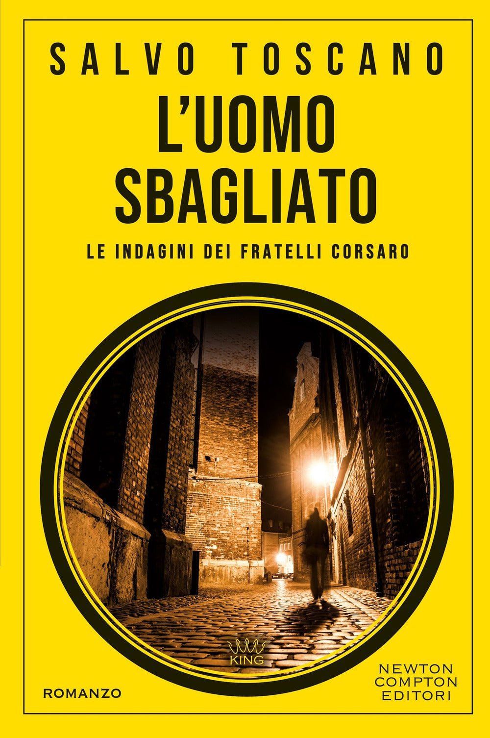 L'uomo sbagliato. Le indagini dei fratelli Corsaro