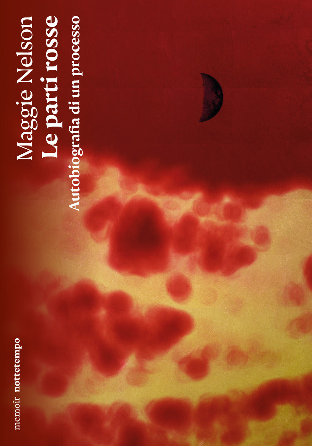 Le parti rosse. Autobiografia di un processo