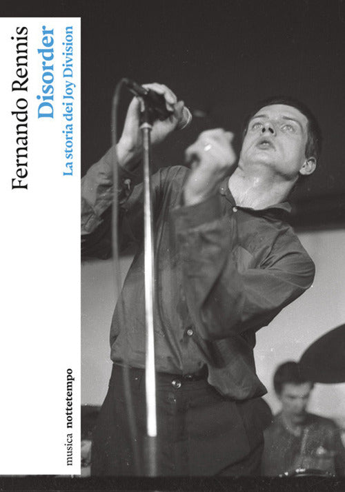 Disorder. La storia dei Joy Division