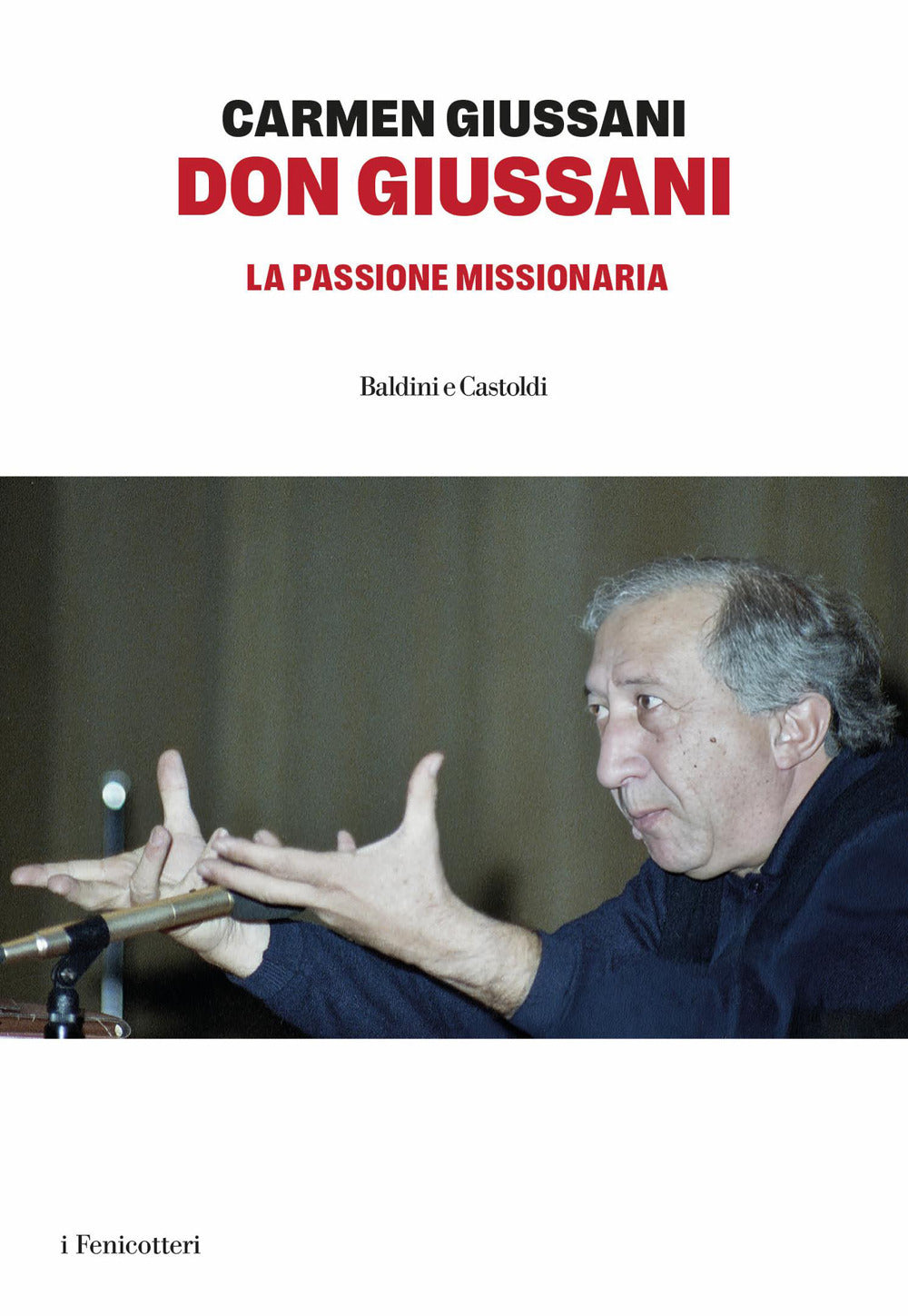 Don Giussani. La passone missionaria