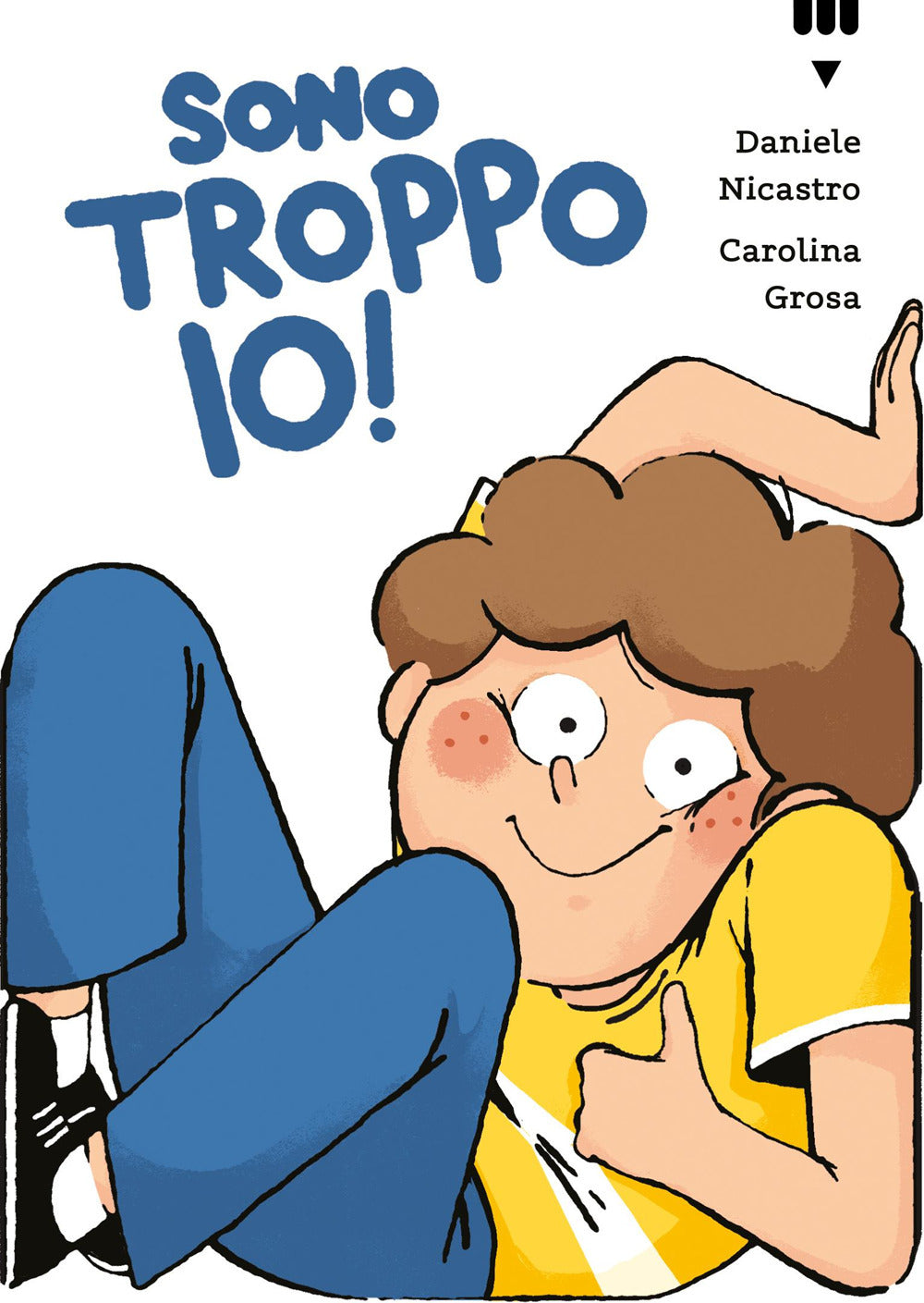 Sono troppo io!