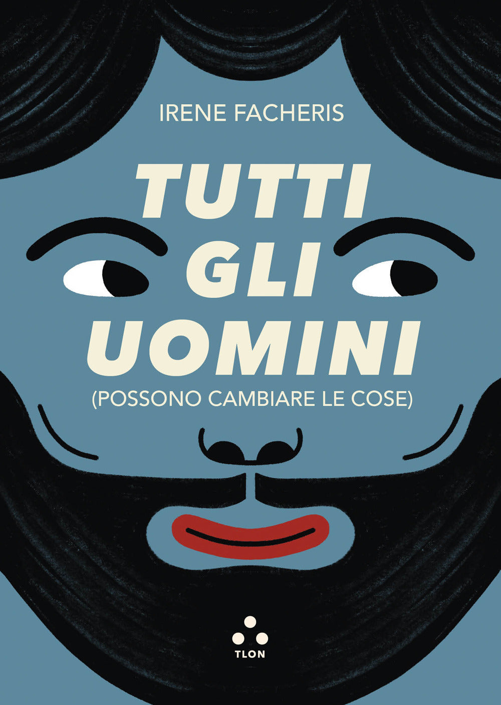 Tutti gli uomini (possono cambiare le cose)