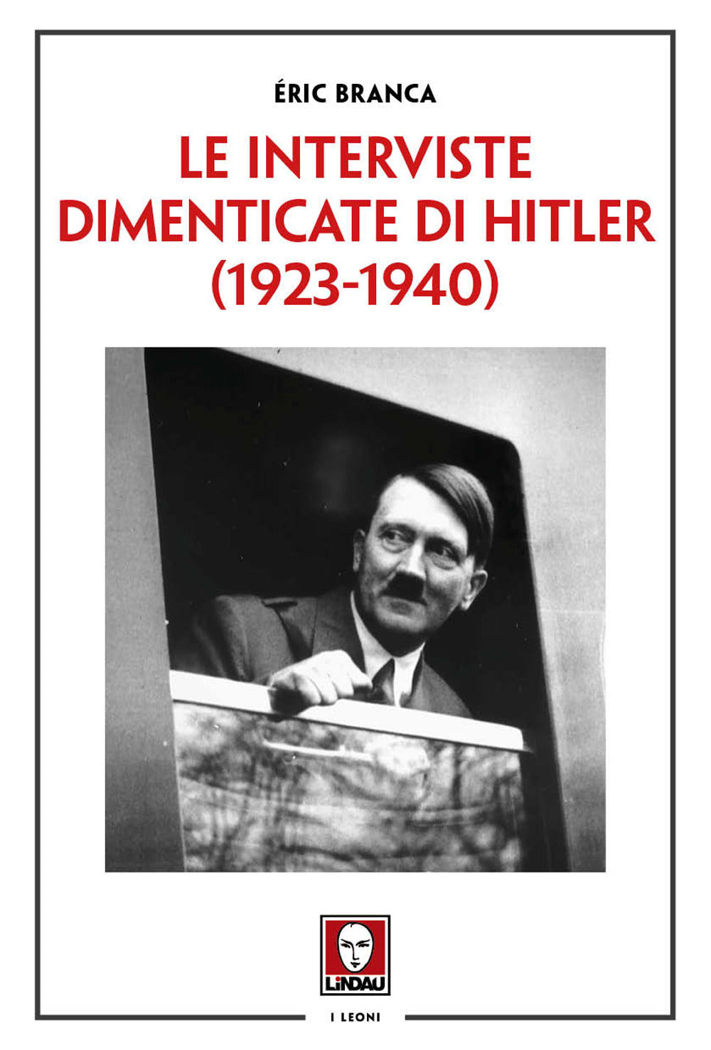 Le interviste dimenticate di Hitler (1923-1940)