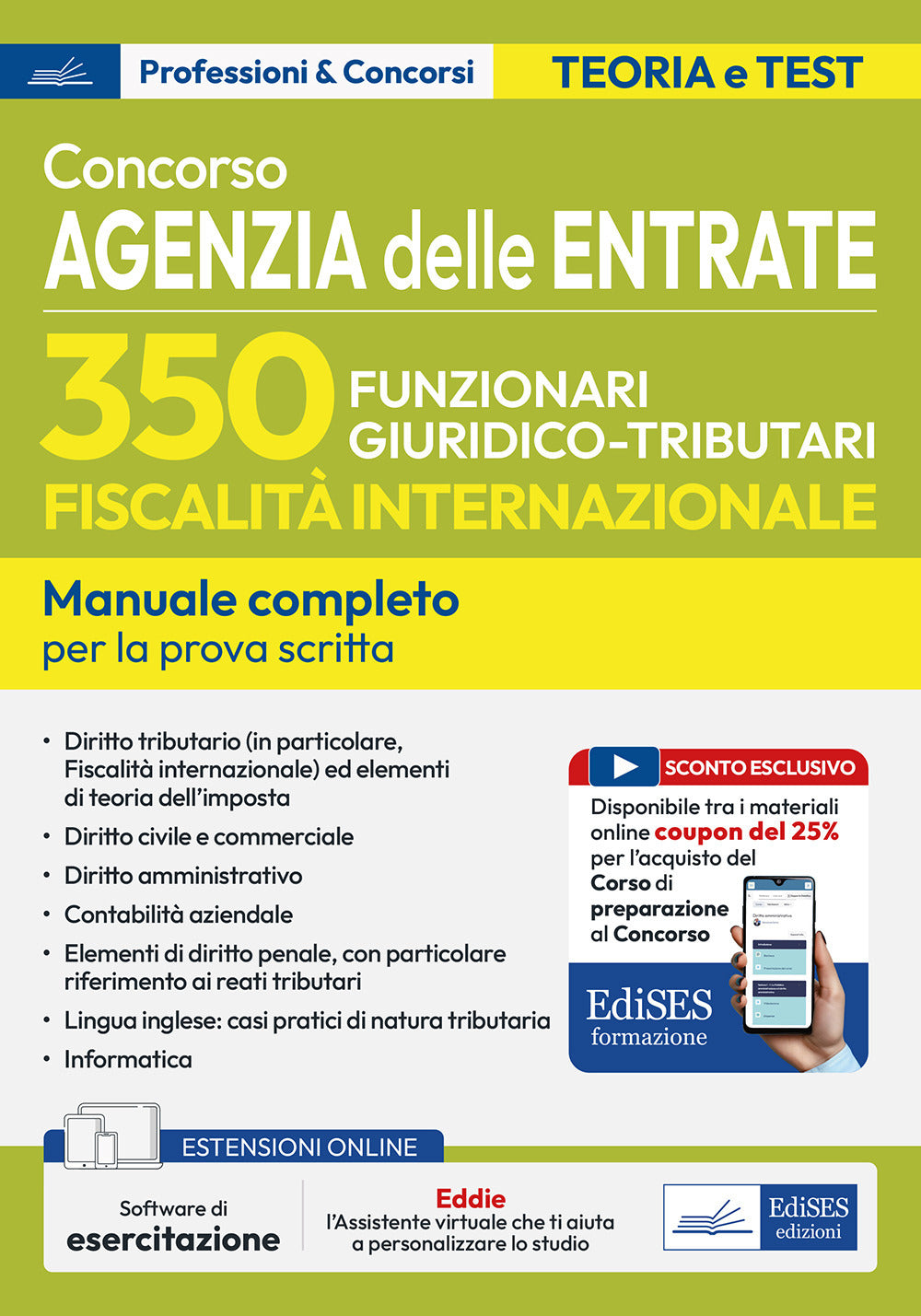 Concorso 350 funzionari, famiglia professionale giuridico-tributaria per adempimento collaborativo e fiscalità internazionale. Manuale completo per la preparazione alla prova scritta unica
