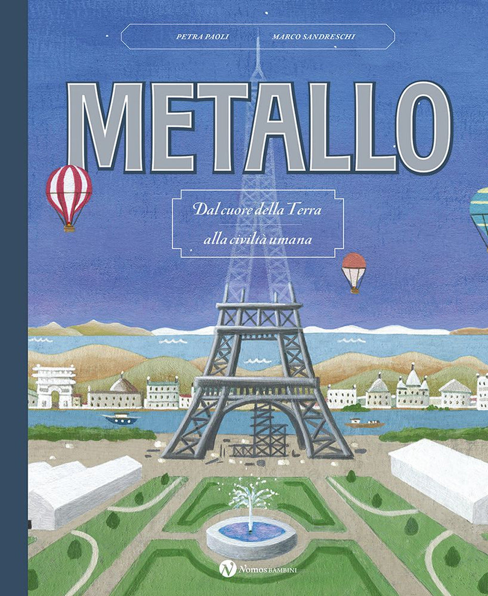 Metallo. Dal cuore della terra alla civiltà umana