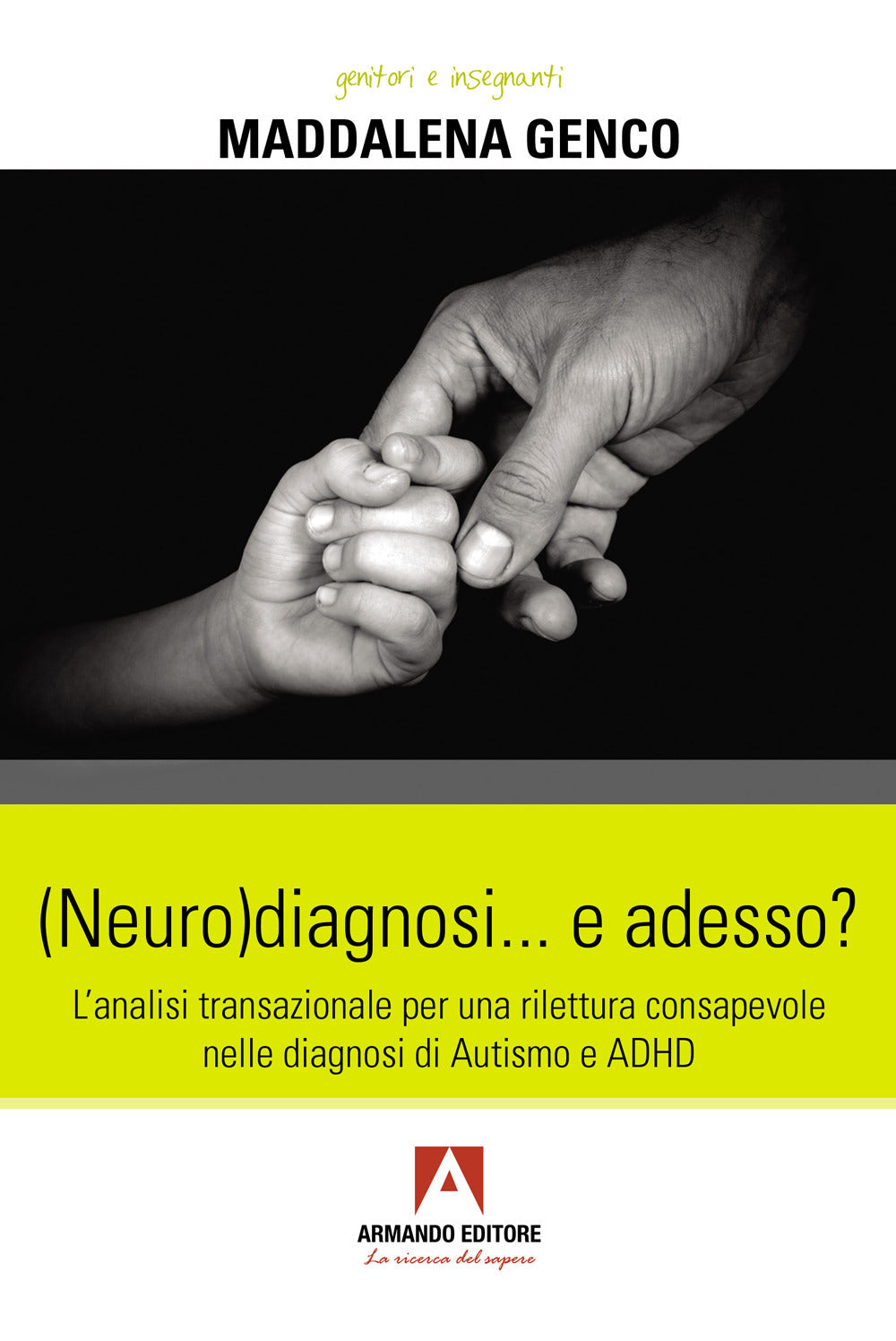 (Neuro)diagnosi... e adesso? L'analisi transazionale per una rilettura consapevole nelle diagnosi di autismo e ADHD
