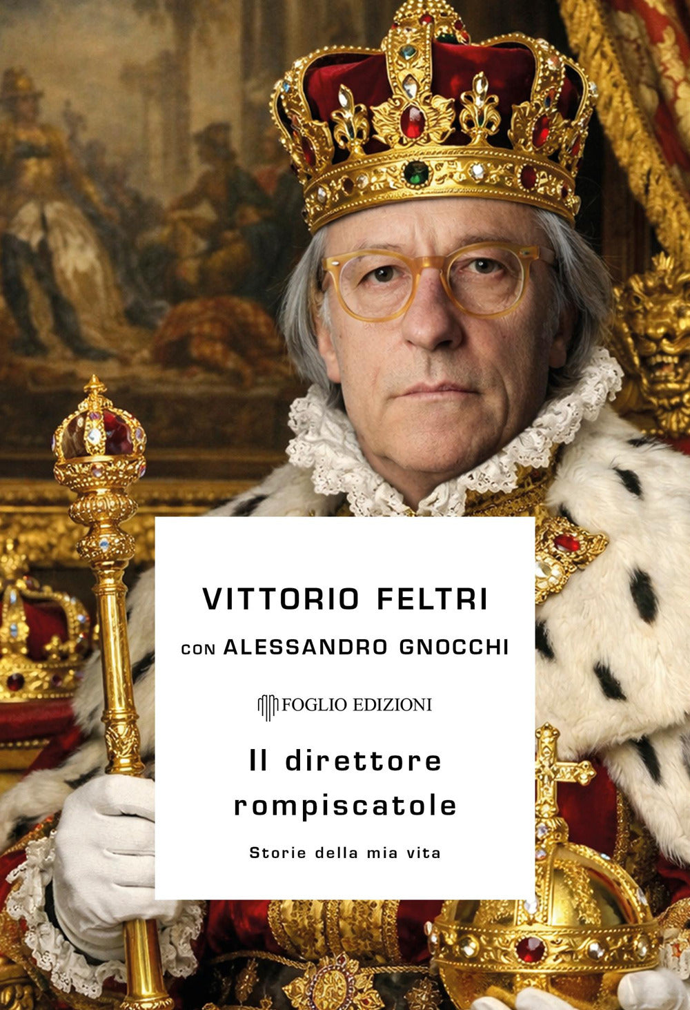 Il direttore rompiscatole. Storie della mia vita