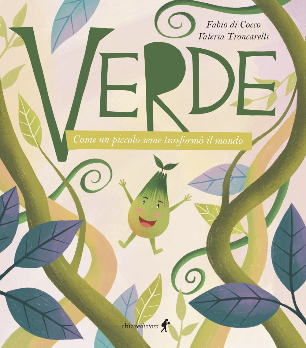 Verde. Come un piccolo seme trasformò il mondo