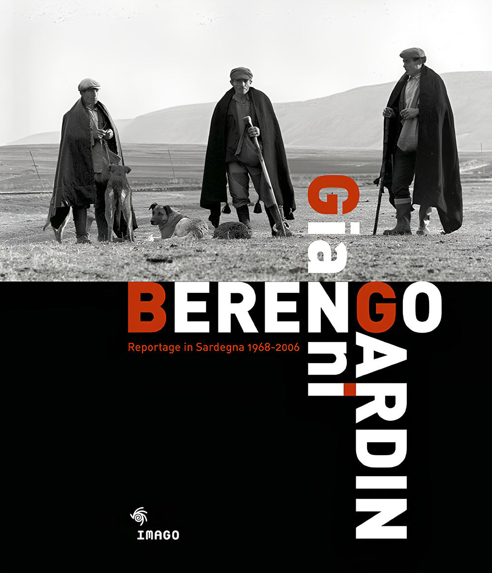 Gianni Berengo Gardin. Reportage in Sardegna 1968-2006