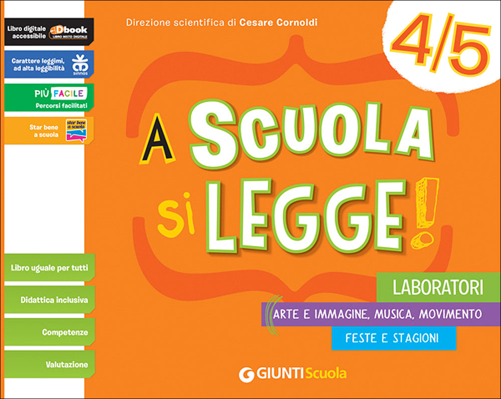 A scuola si legge! 4/5 - Laboratori. Arte e immagine, musica, movimento - Feste e stagioni