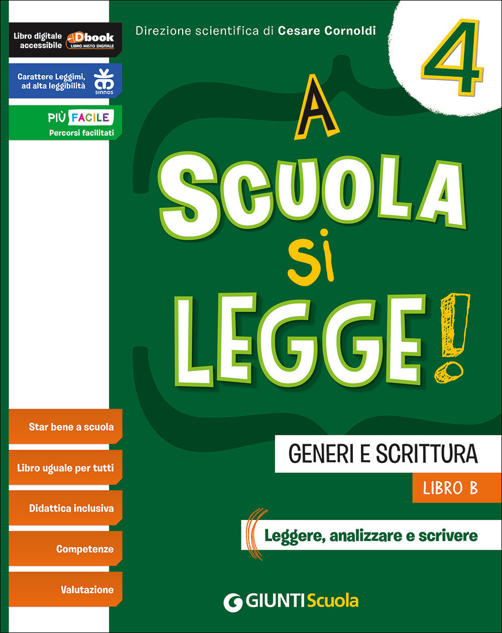 A scuola si legge! 4 - Libro B. Generi e Scrittura. Leggere, analizzare e scrivere - Con percorsi facilitati