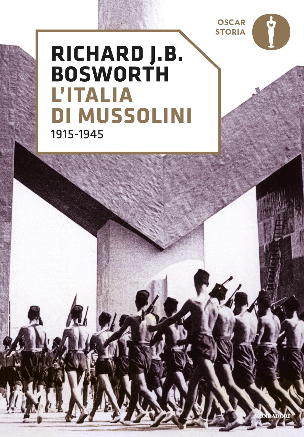 L'Italia di Mussolini. 1915-1945.