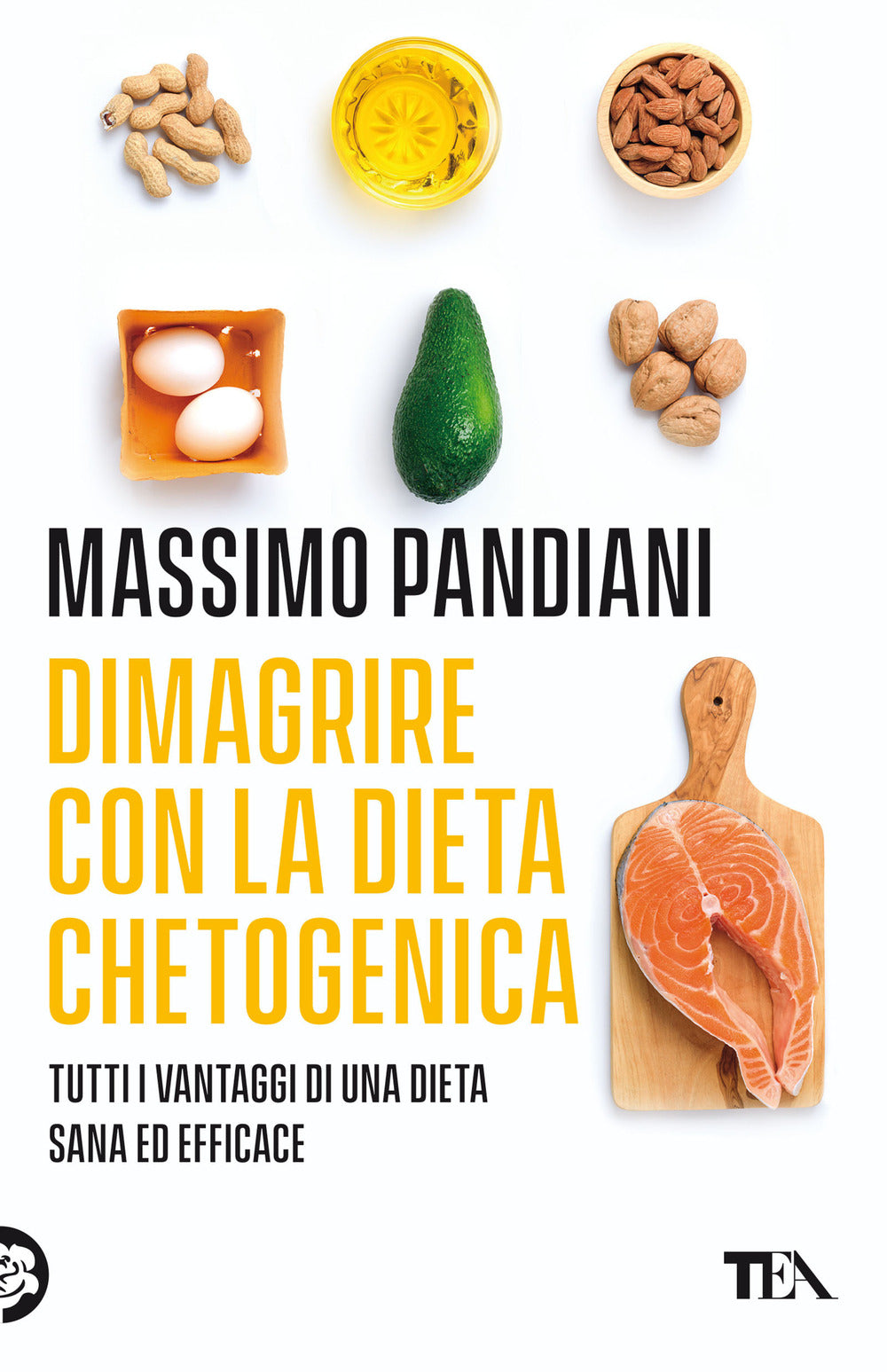Dimagrire con la dieta chetogenica. Per perdere peso rapidamente, bruciare i grassi, prevenire le malattie e vivere a lungo in salute.
