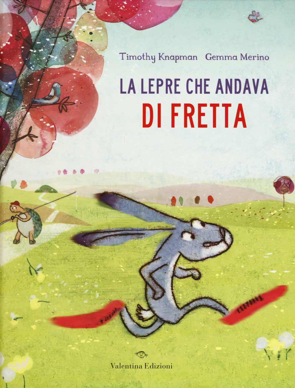 La lepre che andava di fretta. Ediz. a colori.