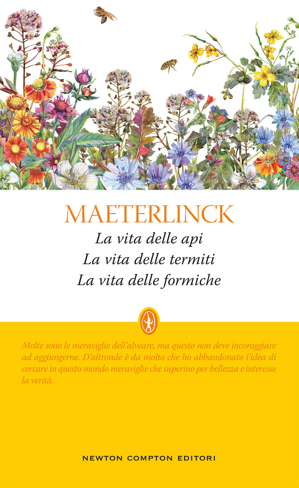 La vita delle api-La vita delle termiti-La vita delle formiche. Ediz. integrale.