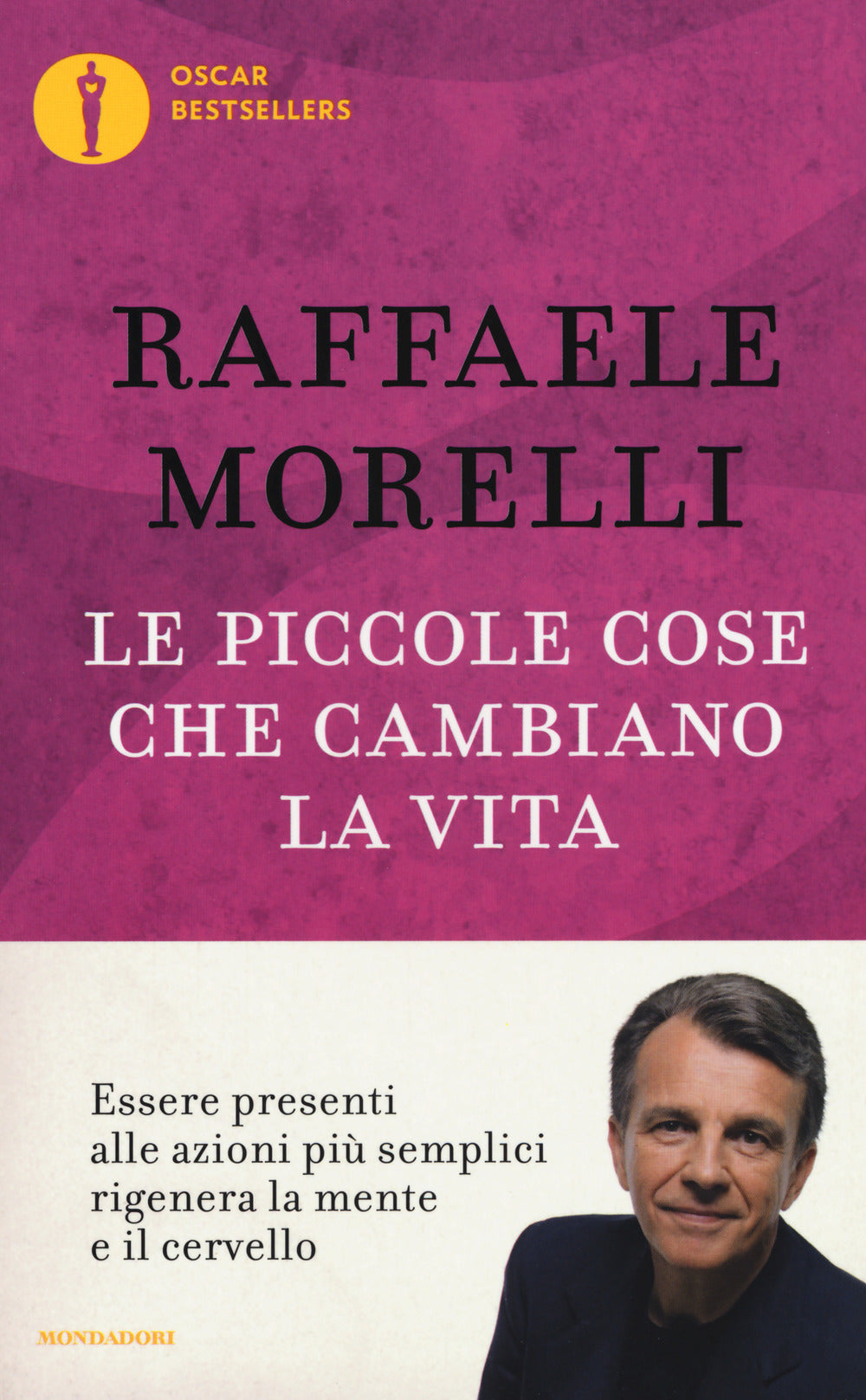 Le piccole cose che cambiano la vita.