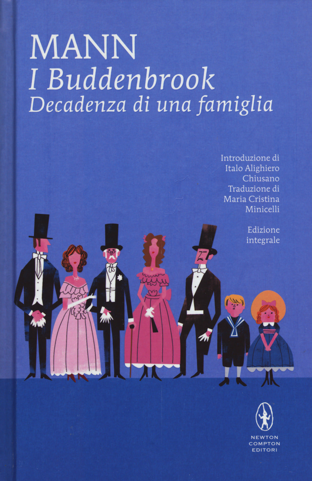 I Buddenbrook. Decadenza di una famiglia. Ediz. integrale.