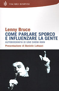 Come parlare sporco e influenzare la gente