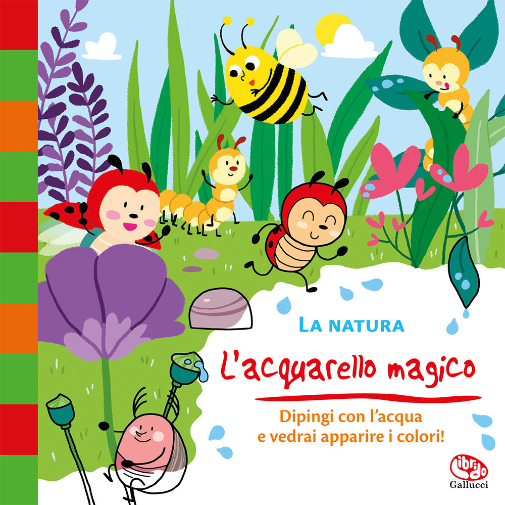 La natura. L'acquarello magico. Ediz. a colori. Con gadget.