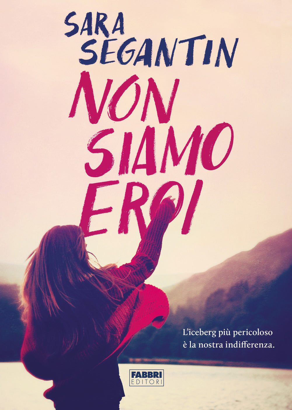 Non siamo eroi.