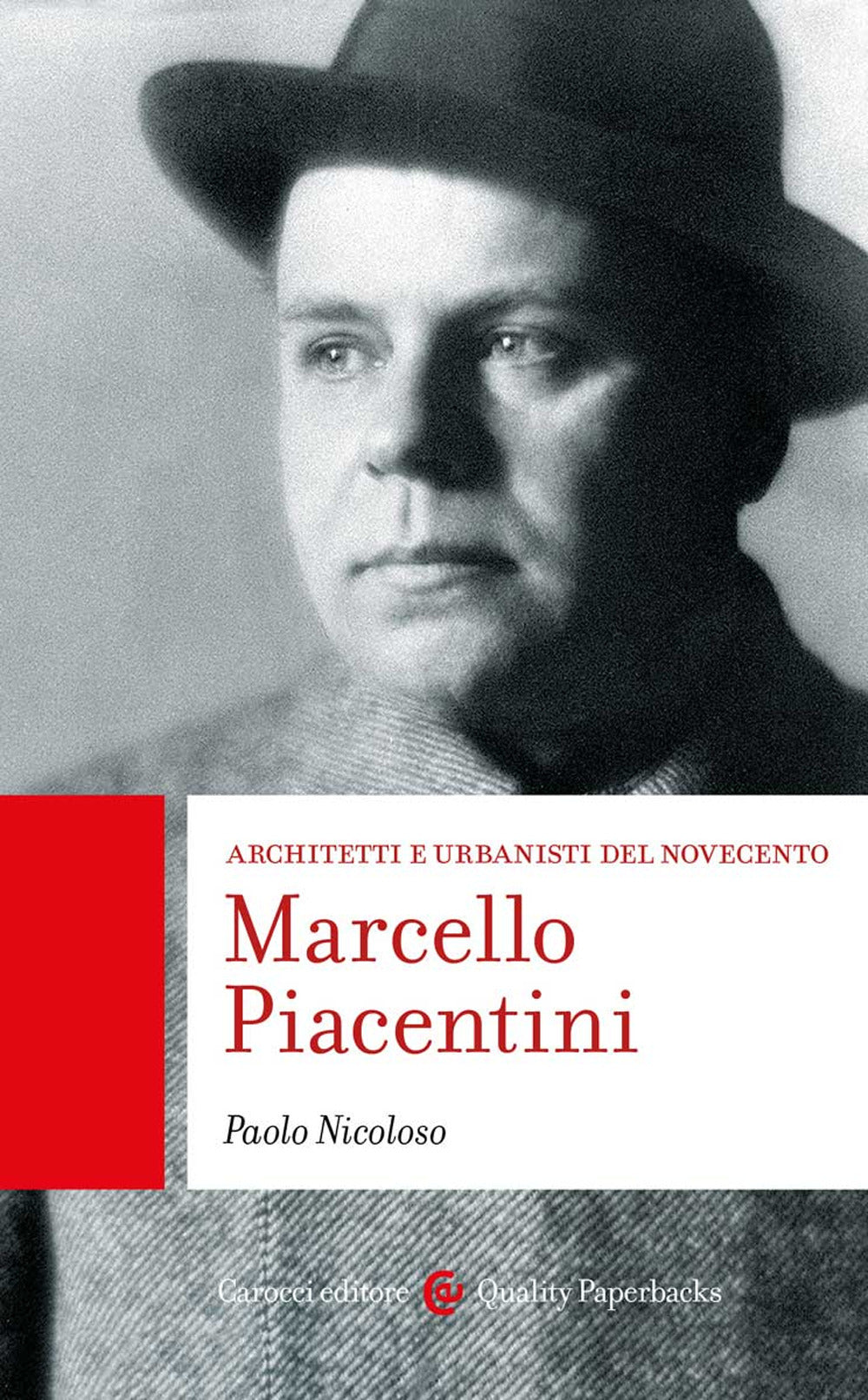 Marcello Piacentini. Architetti e urbanisti del Novecento.