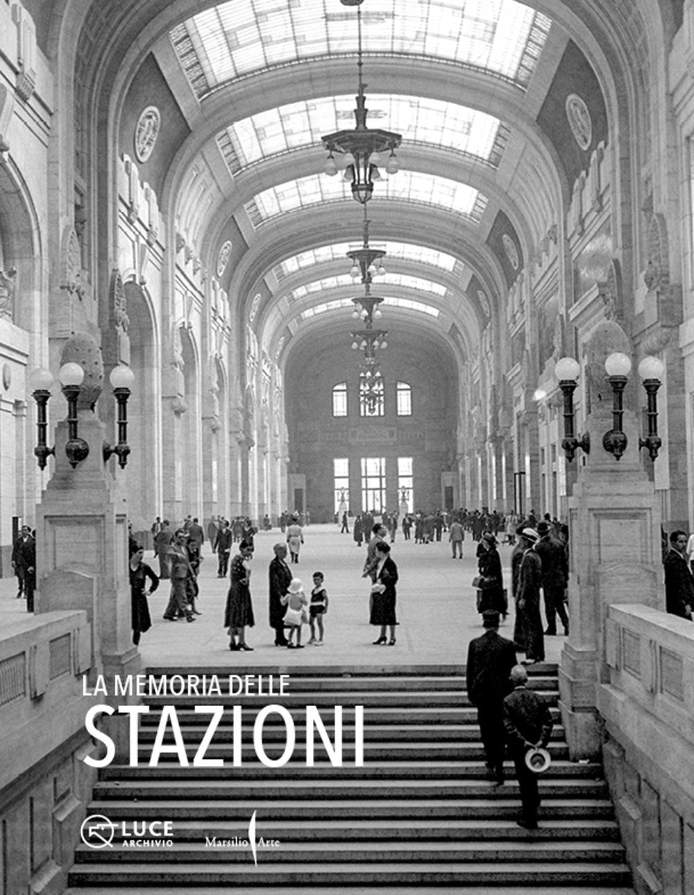 La memoria delle stazioni. Ediz. italiana e inglese.