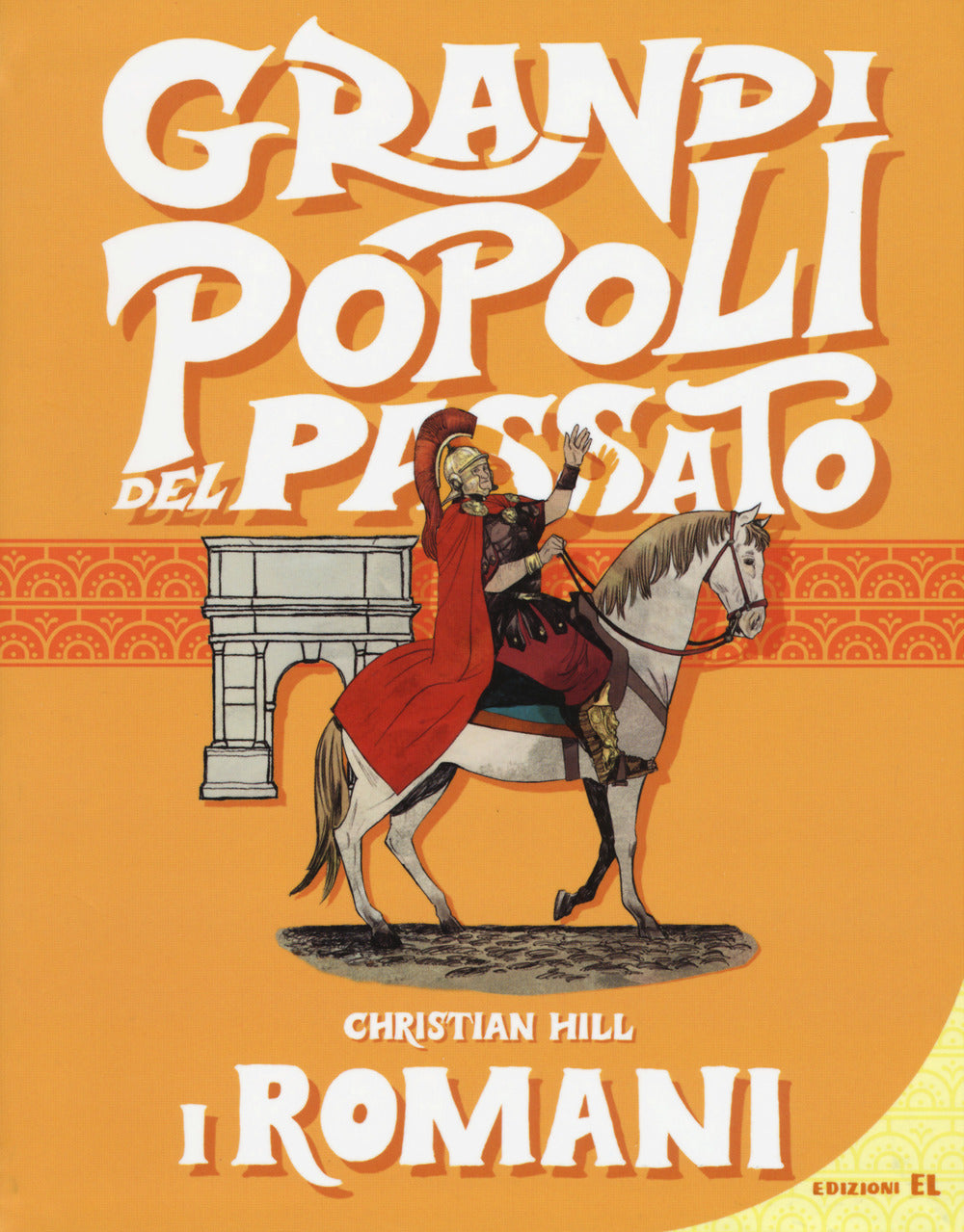 I romani. Grandi popoli del passato. Ediz. a colori.