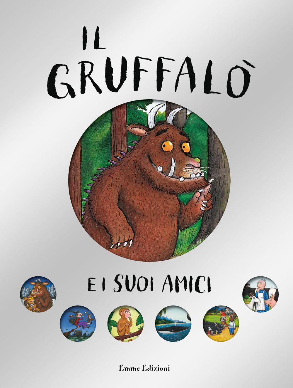 Il Gruffalò e i suoi amici. Ediz. a colori.