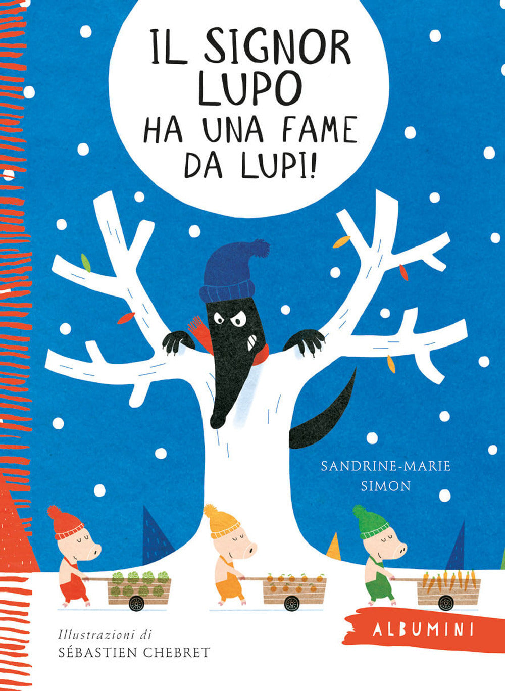 Il signor lupo ha una fame da lupi! Ediz. a colori.