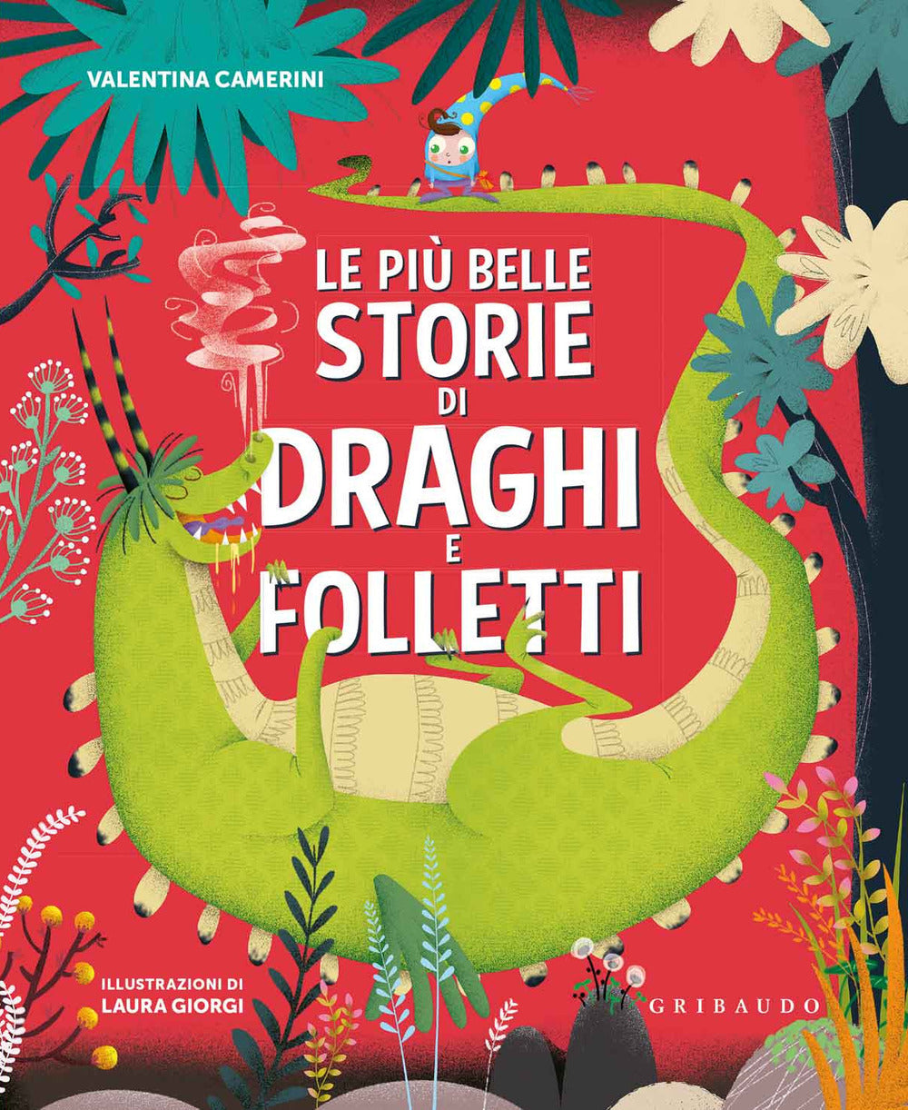Le più belle storie di draghi e folletti. Ediz. a colori.