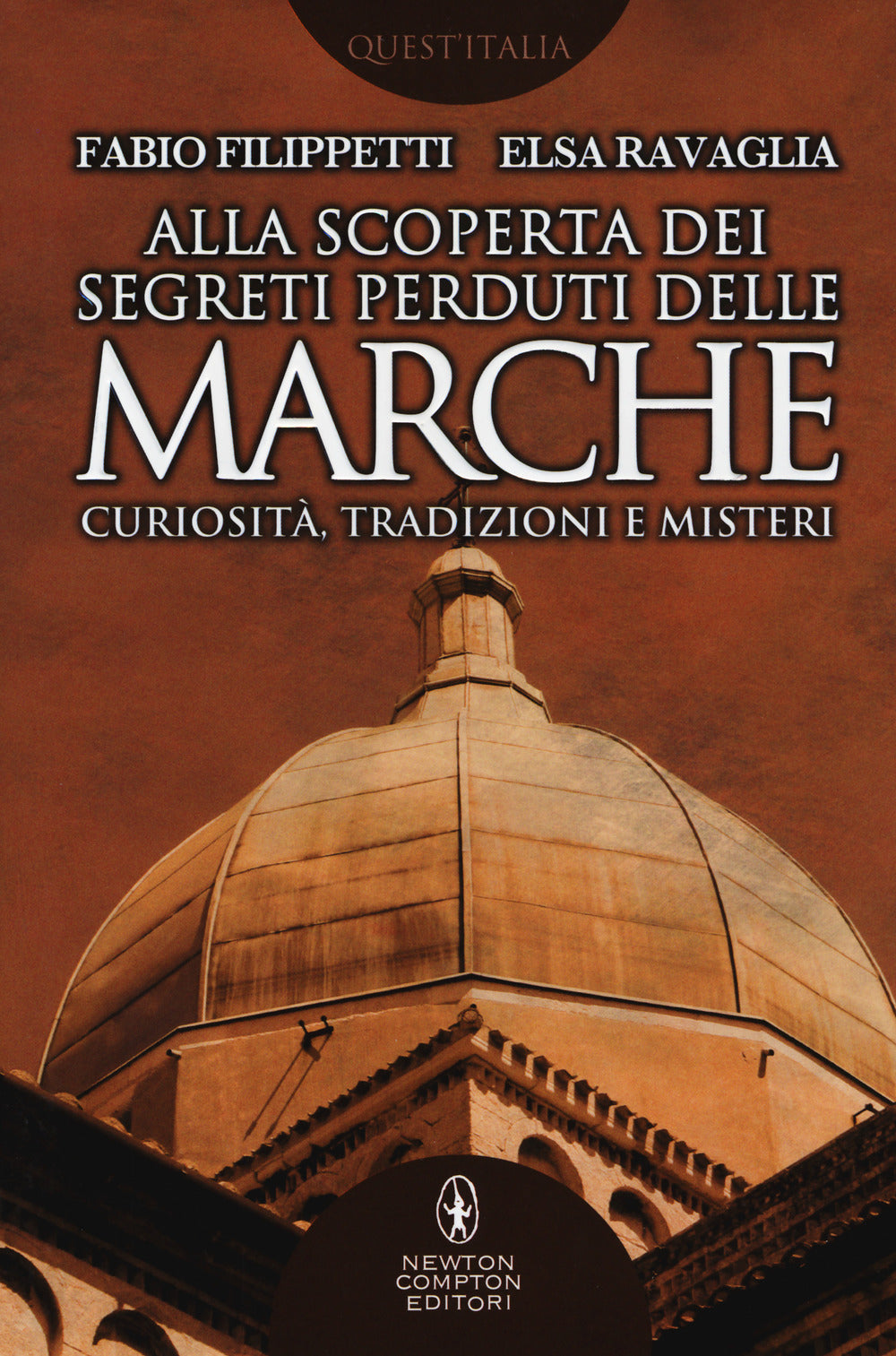 Alla scoperta dei segreti perduti delle Marche. Curiosità, tradizioni e misteri.