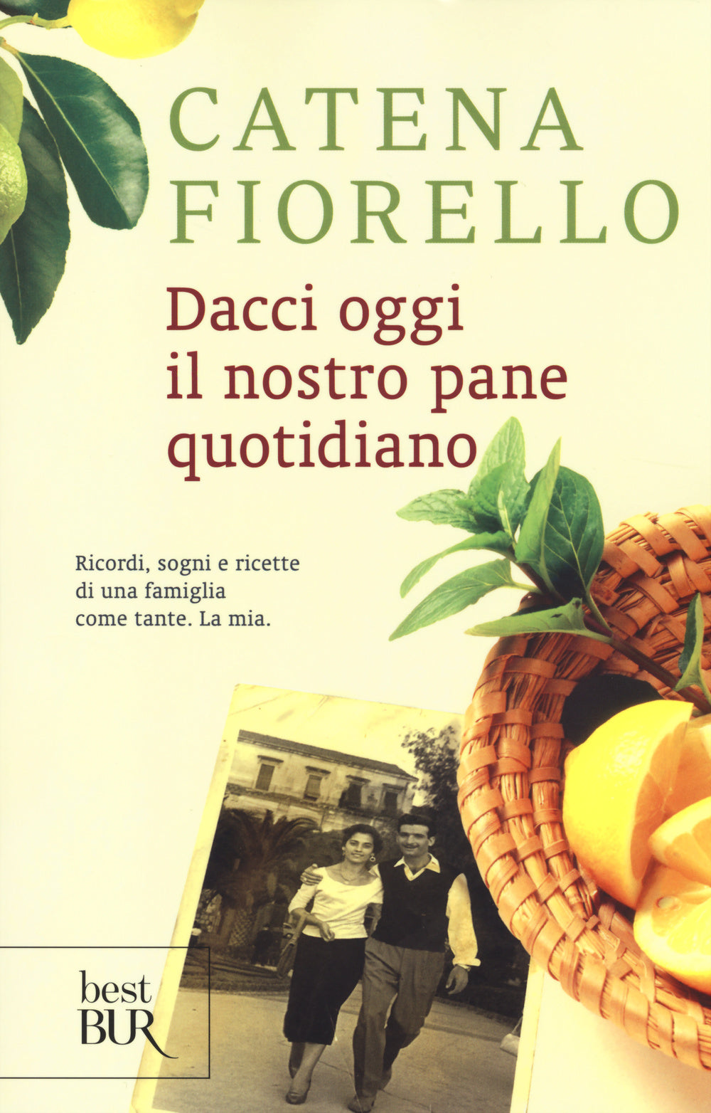 Dacci oggi il nostro pane quotidiano. Ricordi, sogni e ricette di una famiglia come tante. La mia.