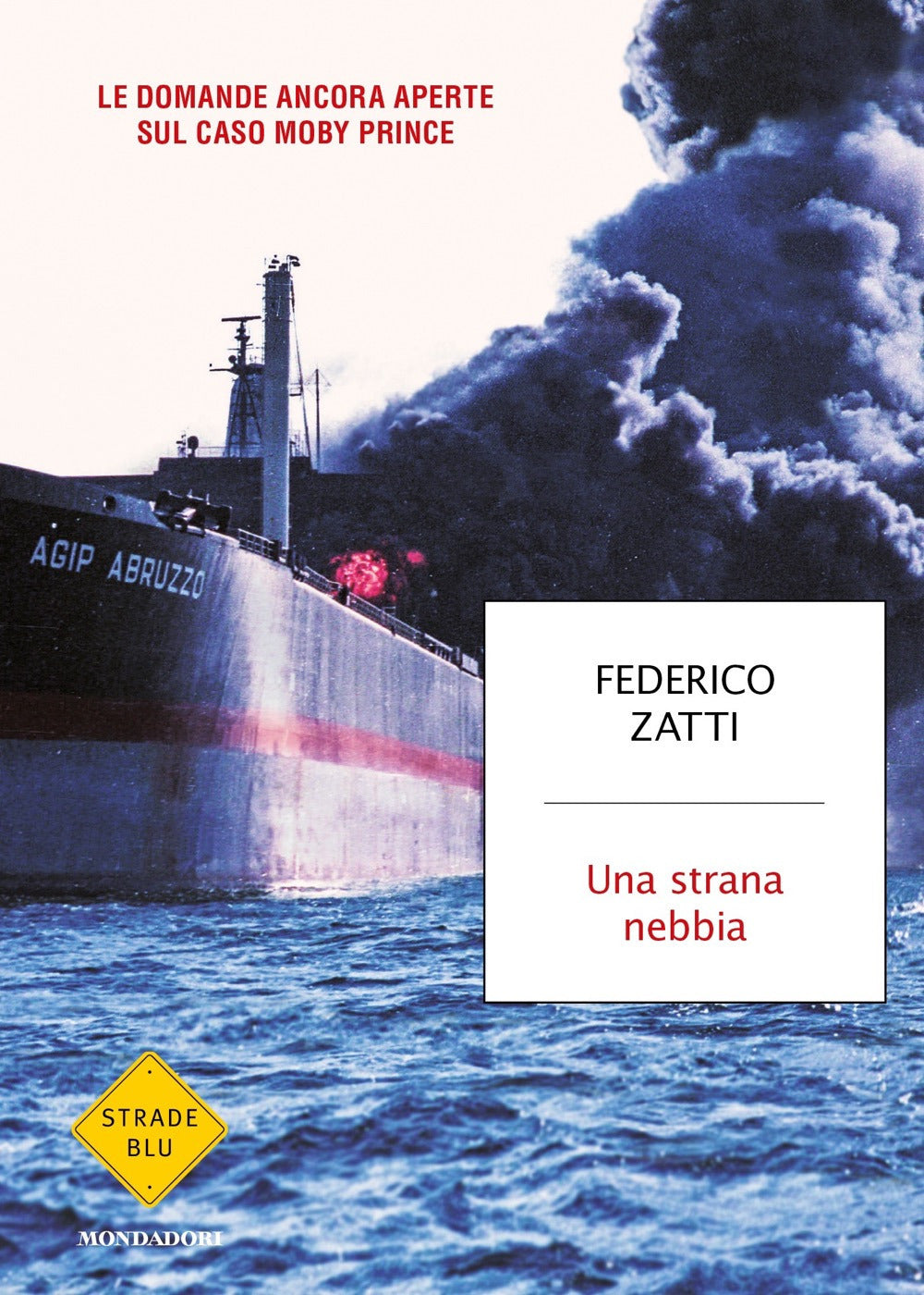 Una strana nebbia. Le domande ancora aperte sul caso Moby Prince.