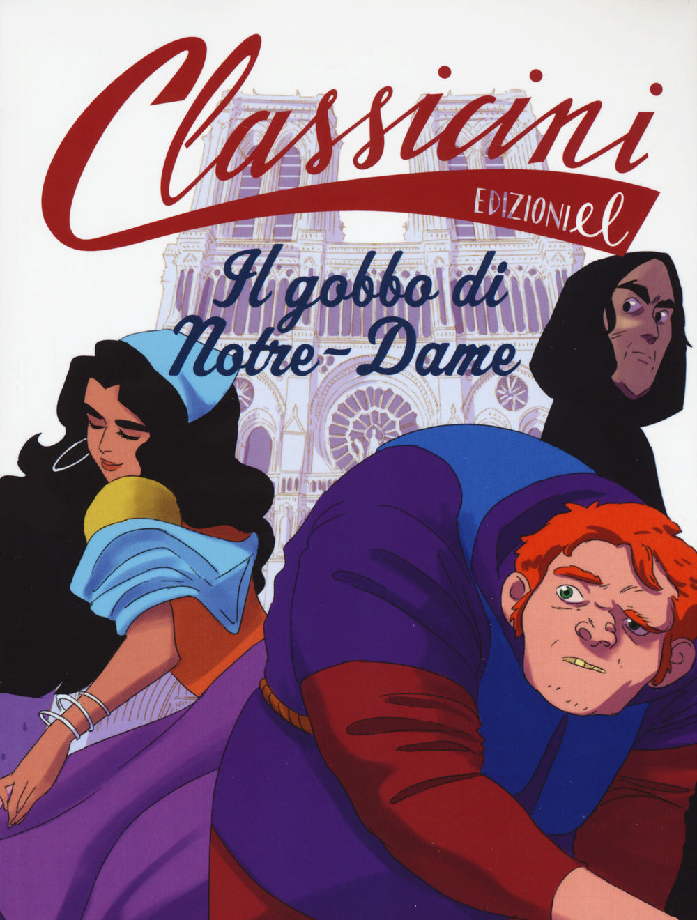 Il gobbo di Notre-Dame da Victor Hugo. Classicini. Ediz. a colori.