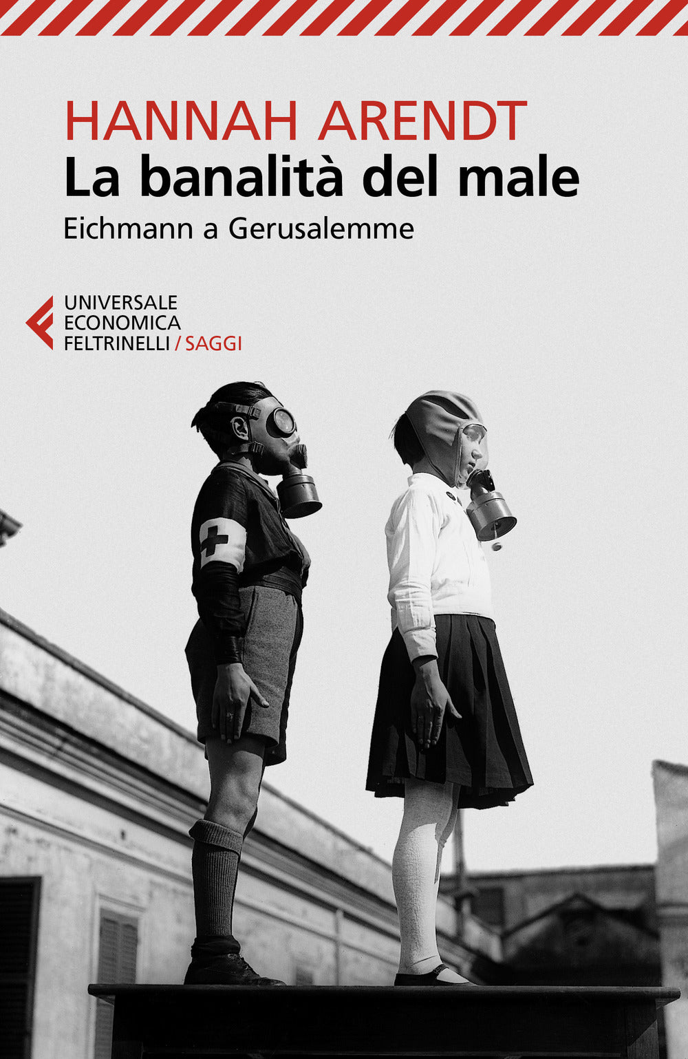 La banalità del male. Eichmann a Gerusalemme.