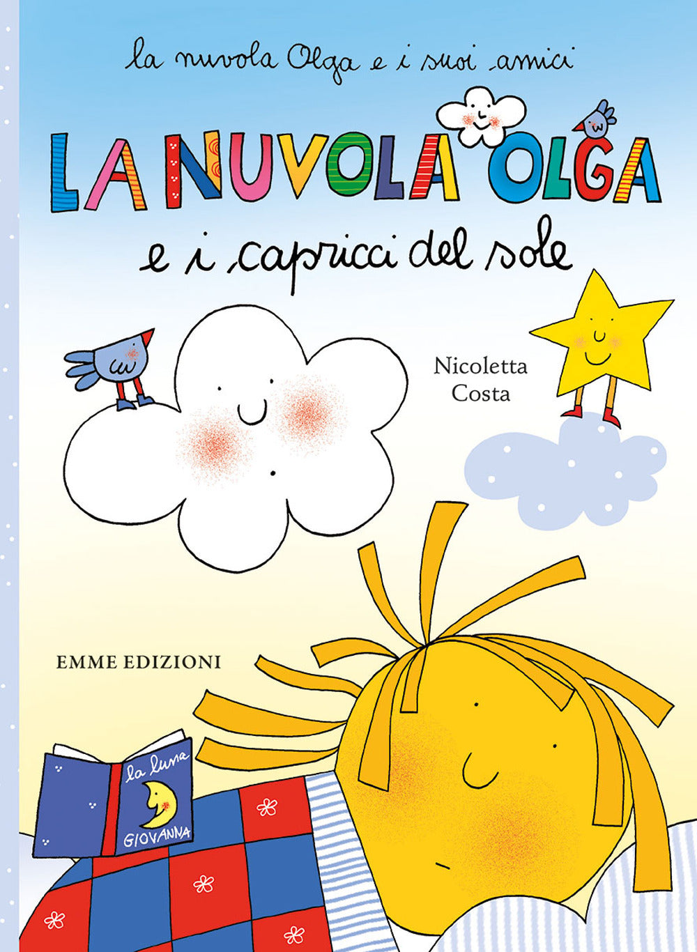 La nuvola Olga e i capricci del sole. Ediz. a colori.