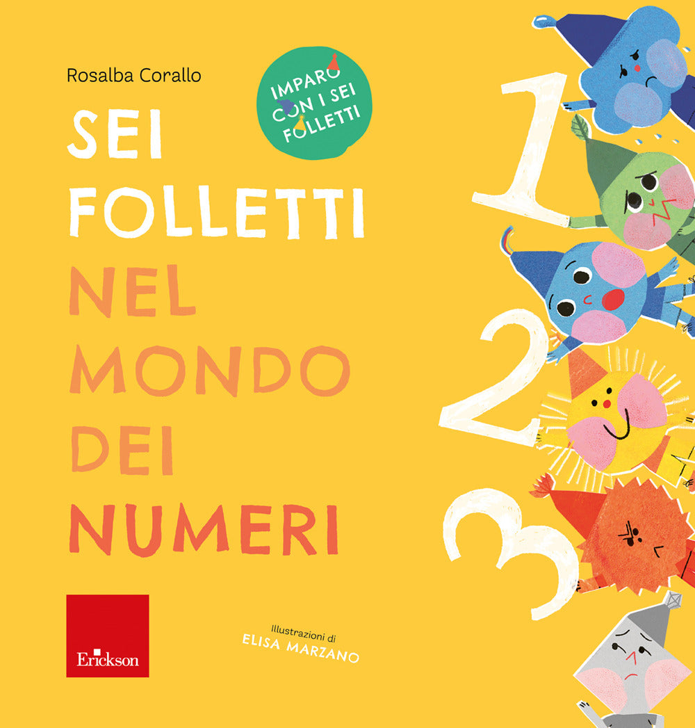 Sei folletti nel mondo dei numeri. Imparo con i sei folletti.