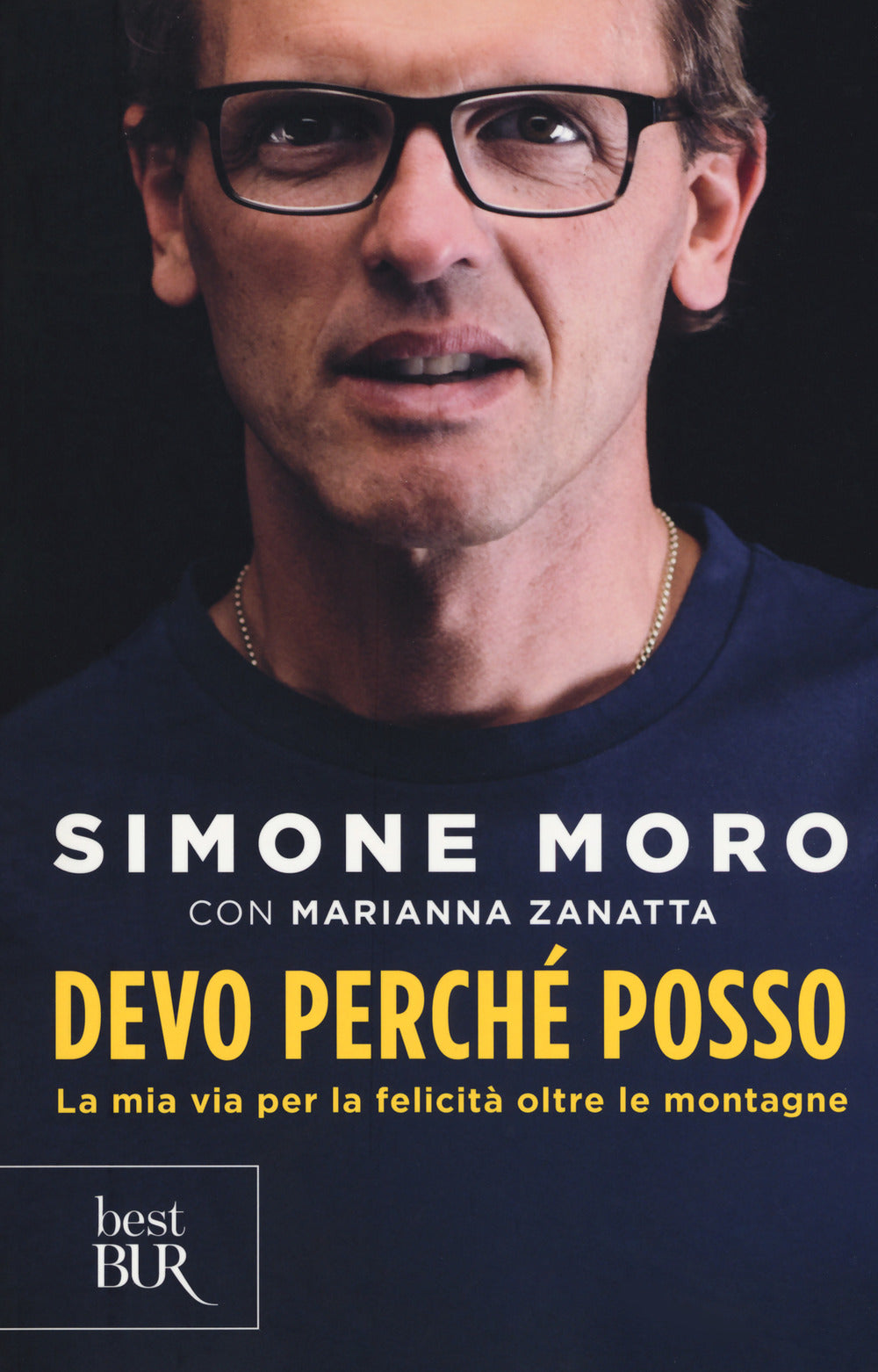 Devo perché posso. La mia via per la felicità oltre le montagne.