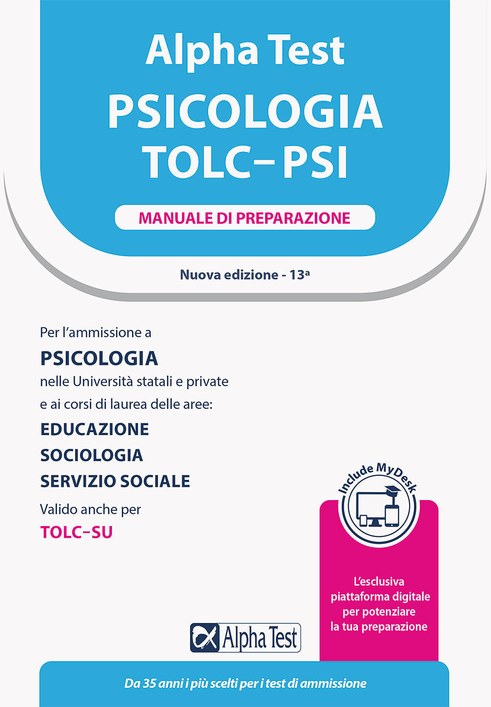 Alpha Test. Psicologia. TOLC-PSI. Manuale di preparazione. Con MyDesk.