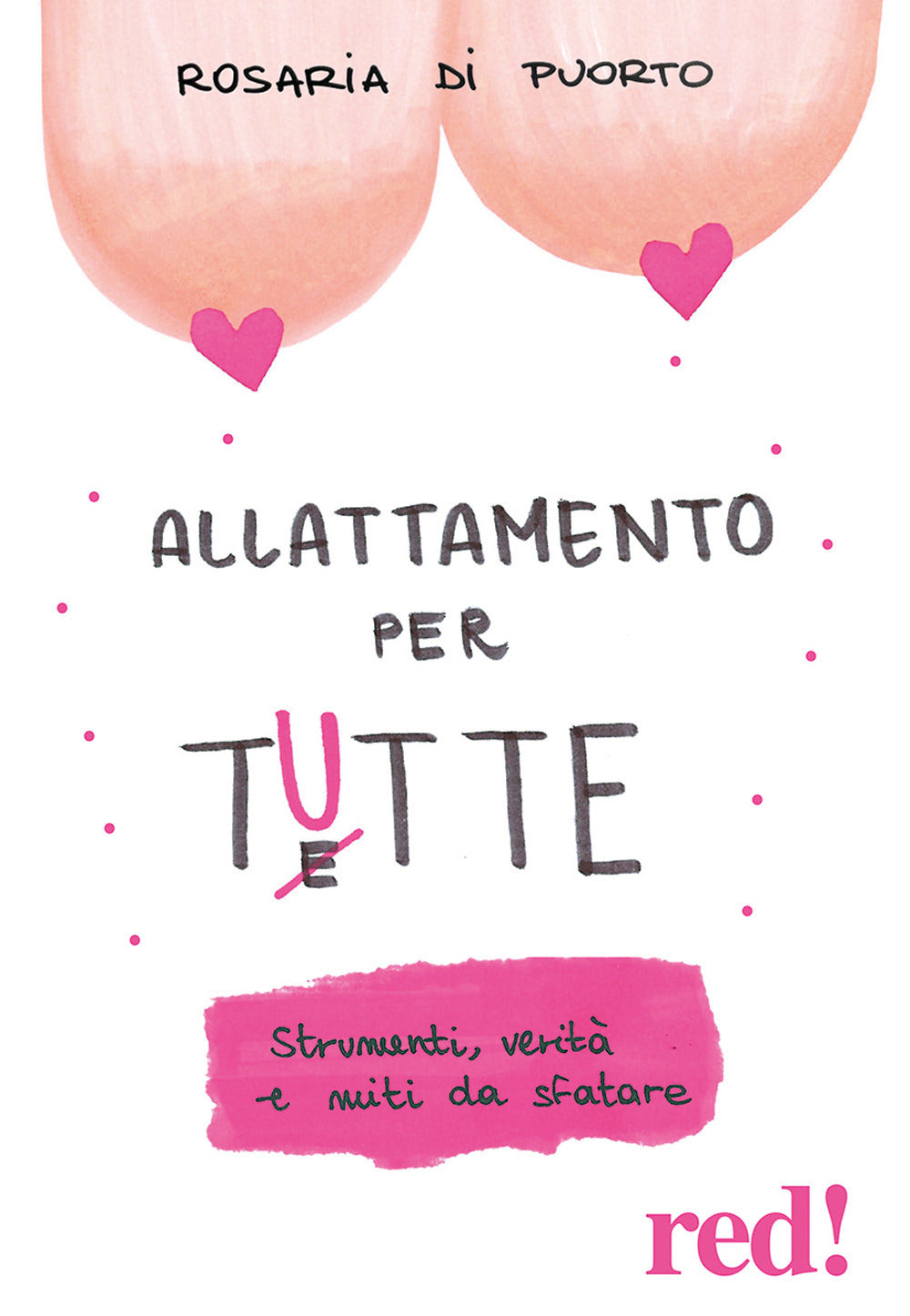 Allattamento per tutte. Strumenti, verità e miti da sfatare.
