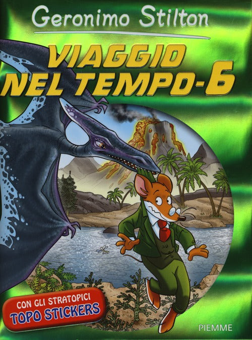 Viaggio nel tempo 6. Ediz. illustrata.