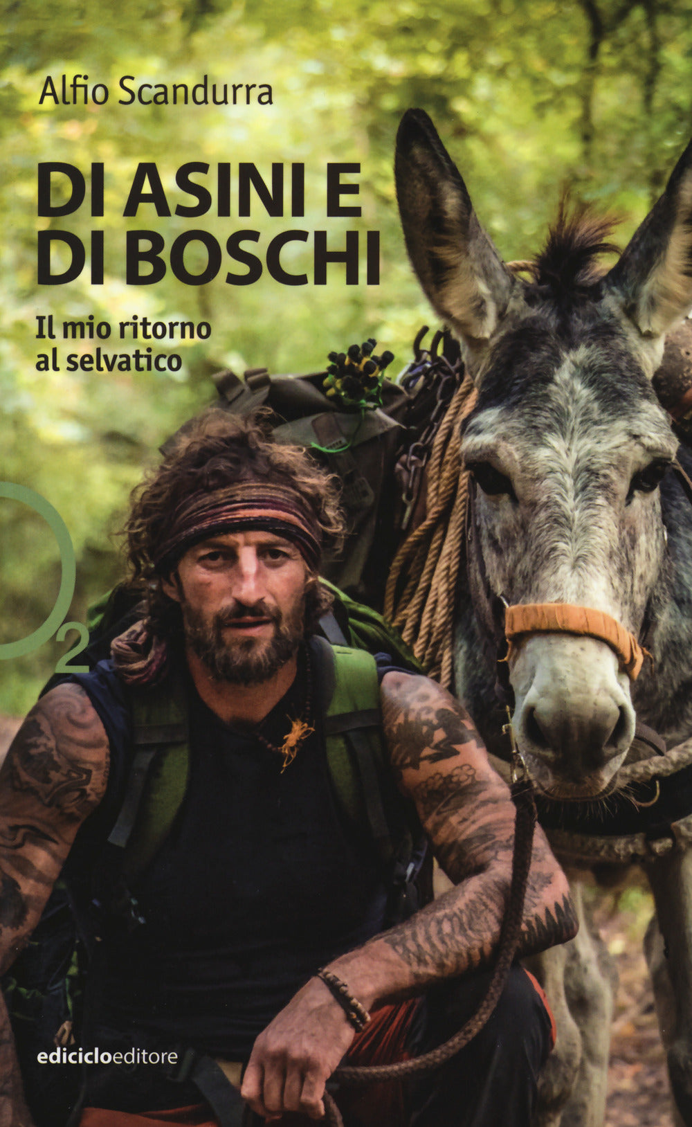 Di asini e di boschi. Il mio ritorno al selvatico.