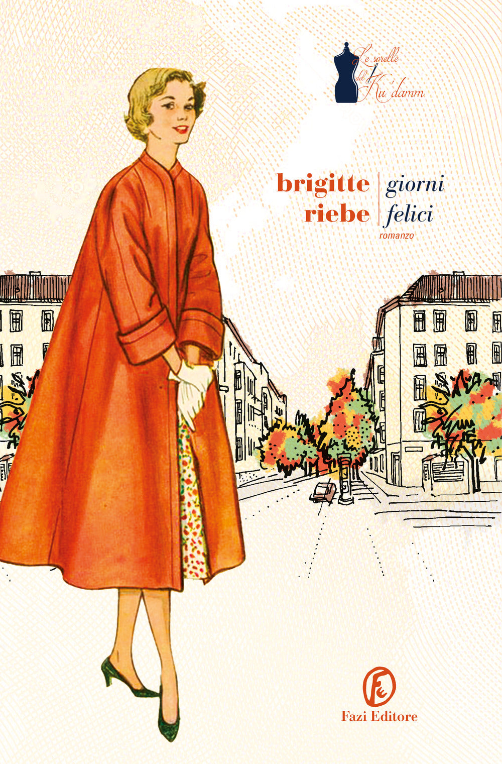Giorni felici. Le sorelle del Ku'damm. Vol. 2.