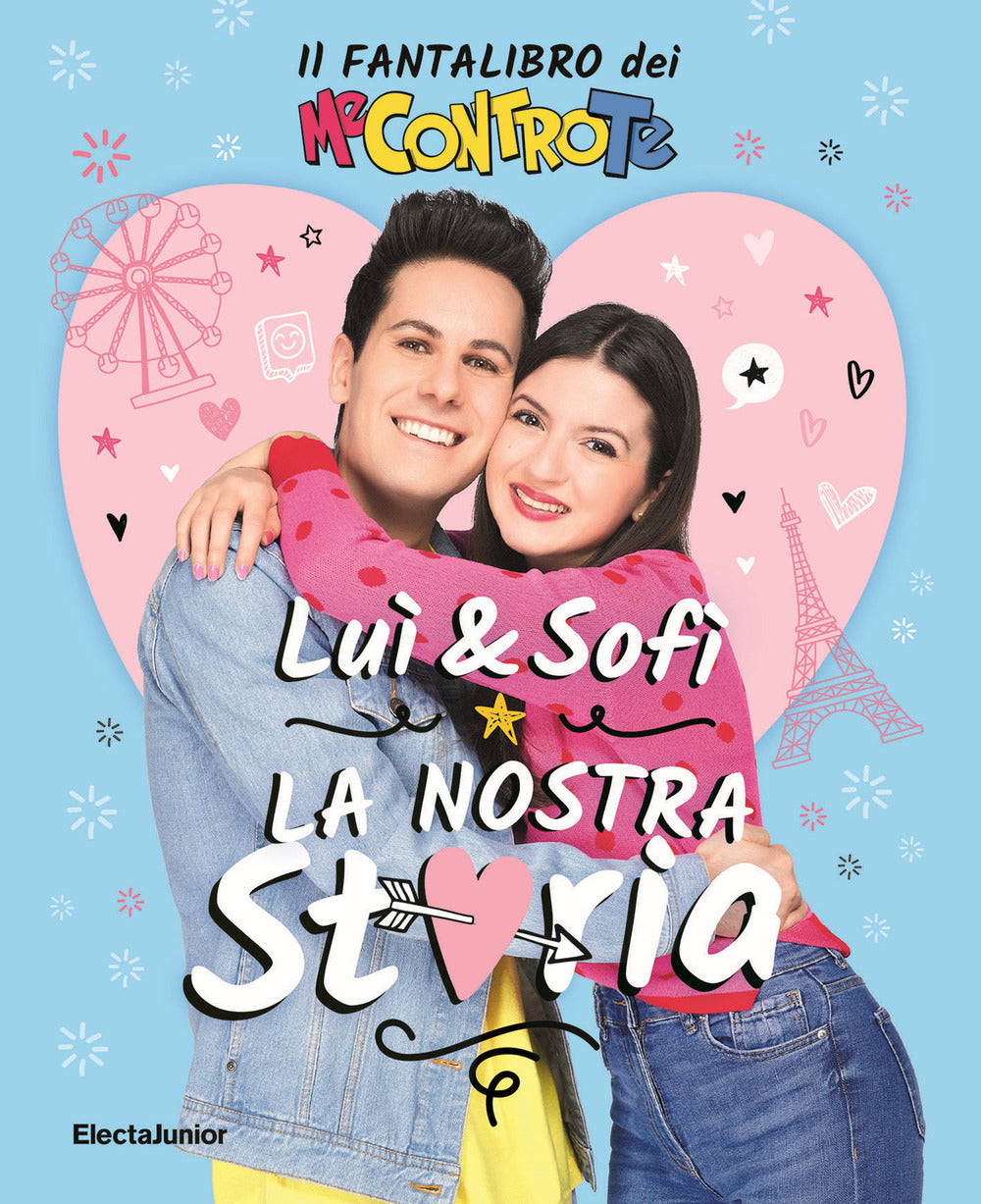 Luì e Sofì, la nostra storia. Il fantalibro dei Me contro Te.